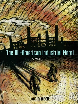 cover image of The All-American Industrial Motel
